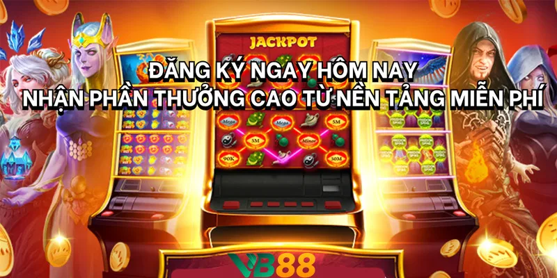 Đăng ký và tham gia game slots VB88 Đăng ký và tham gia game slots VB88