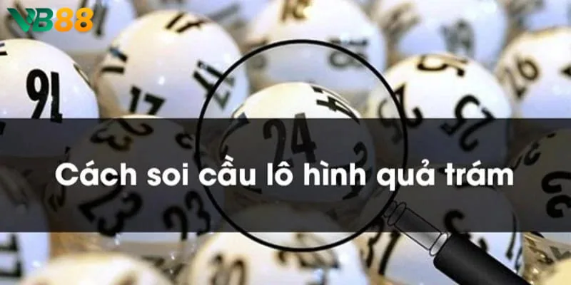 Bắt cầu lô đề dựa vào hình quả trám có độ hiệu quả cao